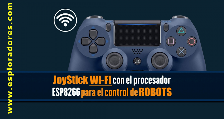 PRÁCTICA 12: JoyStick WiFi para el control de robots