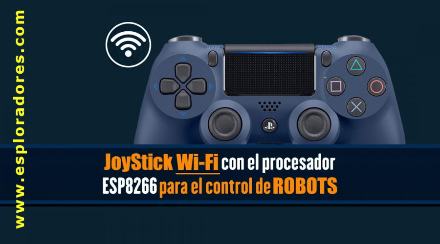 PRÁCTICA 12: JoyStick WiFi para el control de robots