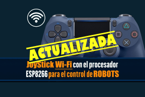 PRÁCTICA 12-BIS: JoyStick WiFi mejorado para el control de robots