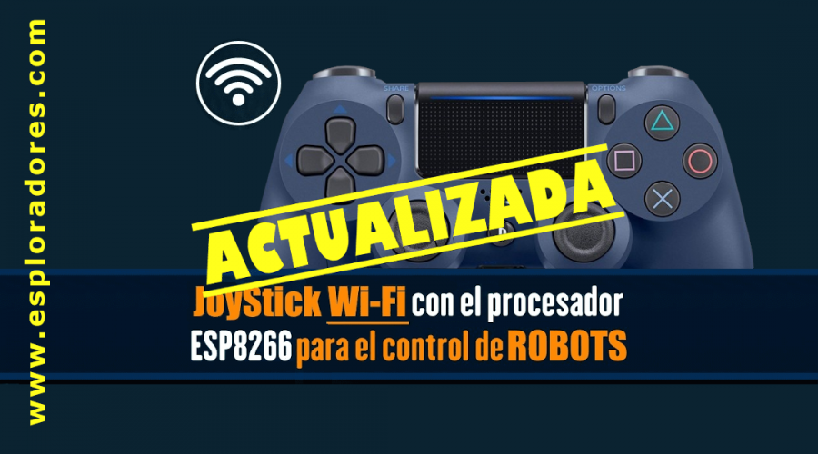 PRÁCTICA 12-BIS: JoyStick WiFi mejorado para el control de robots