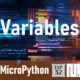 MICROPYTHON ESP32 – CONCEPTOS BÁSICOS de Python <br>Variables