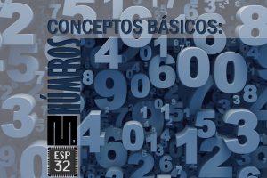 MICROPYTHON ESP32 – CONCEPTOS BÁSICOS de Python <br>Números