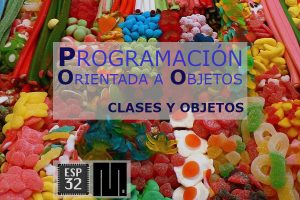 MICROPYTHON ESP32 – PROGRAMACIÓN ORIENTADA A OBJETOS<br>Clases y objetos