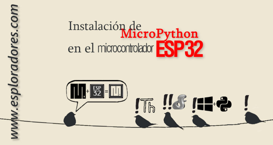 MICROPYTHON ESP32 – Instalación de MicroPython en el microcontrolador ESP32