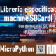 MICROPYTHON ESP32 <br>Instalación de lector de tarjetas SD / MMC o dispositivos eMMC