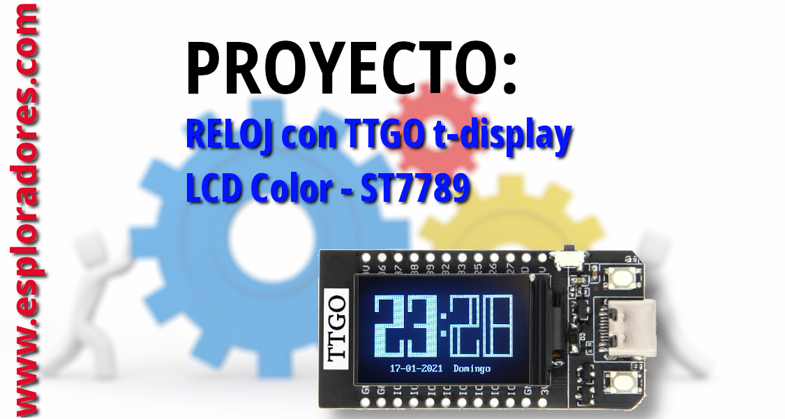 MICROPYTHON ESP32 PROYECTOSRELOJ con TTGO t display LCD Color